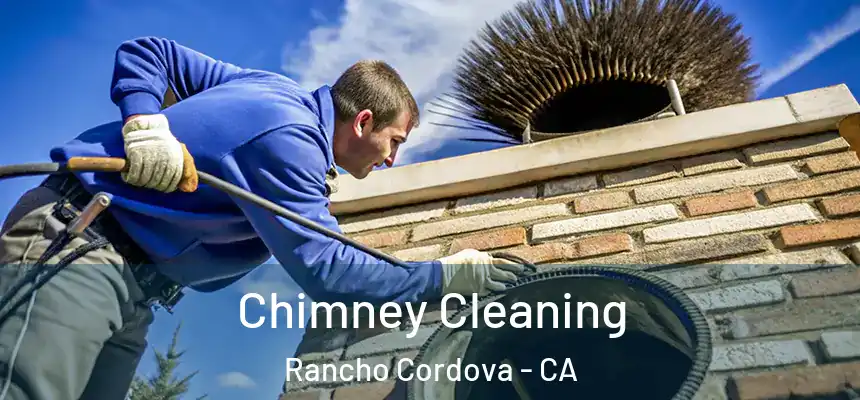  Chimney Cleaning Rancho Cordova - CA